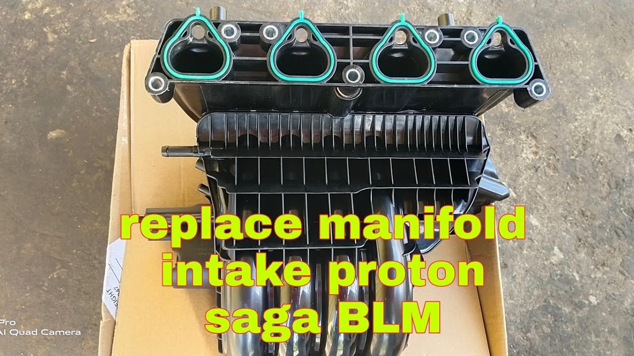 replace manifold intake proton saga BLM