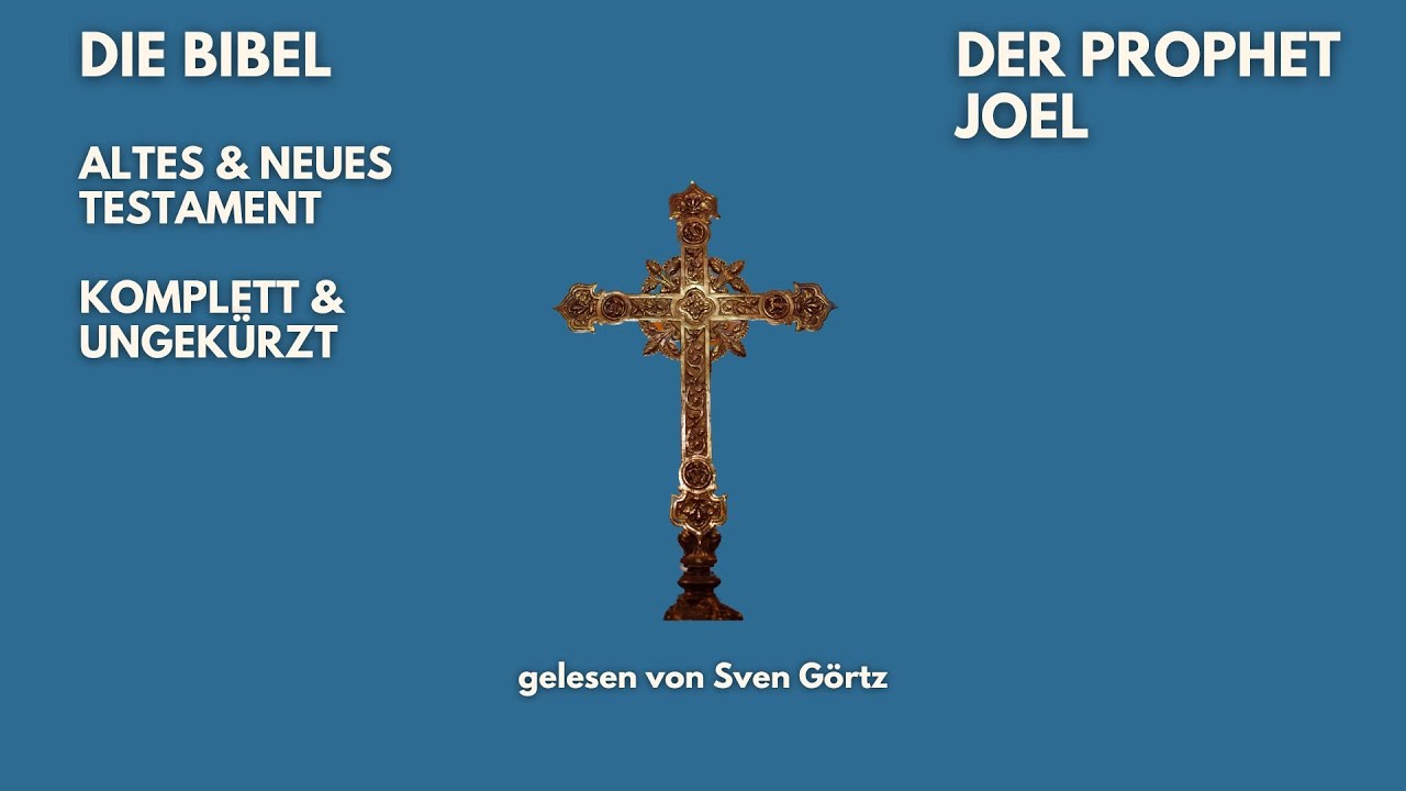 🎧 Der Prophet Joel – Elberfelder Bibel | Hörbuch | Altes Testament | Sven Görtz liest