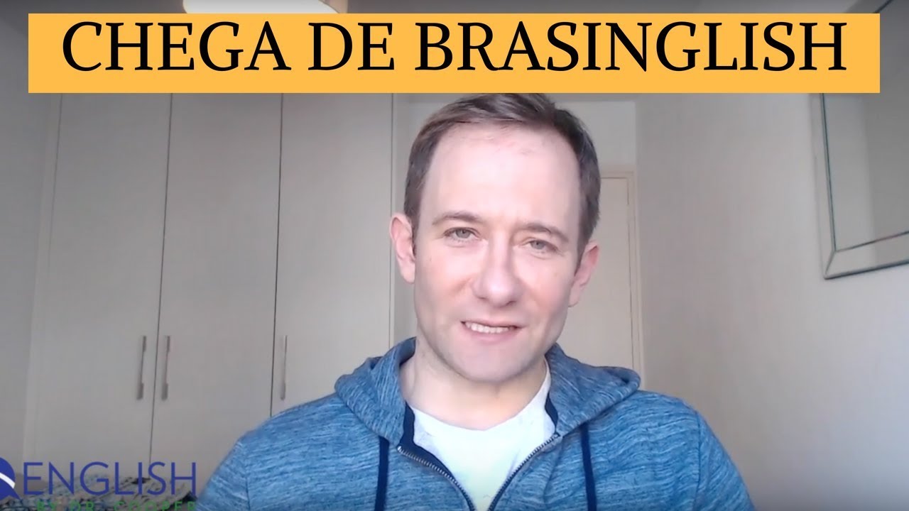 Chega de Brasinglish: 