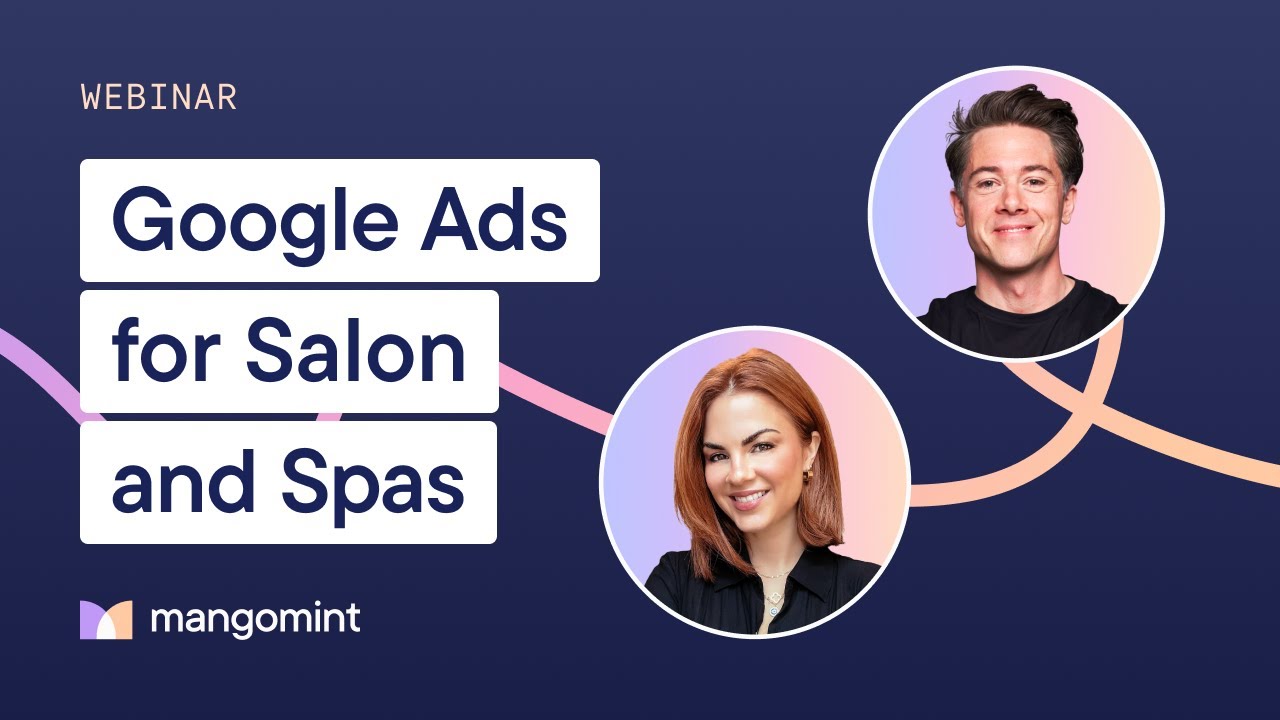 Google Ads for Salons and Spas (Full Webinar)