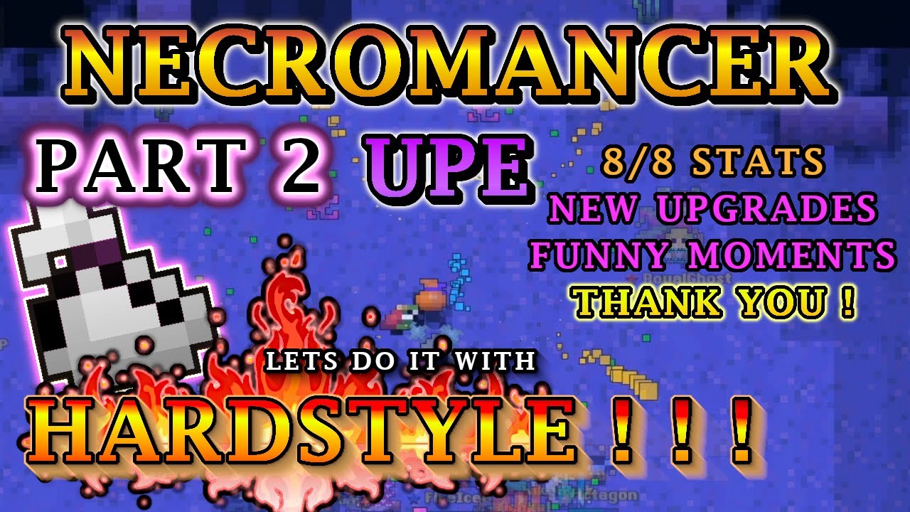[RotMG] UPE Necromancer Part 2 More upgrades and max stats