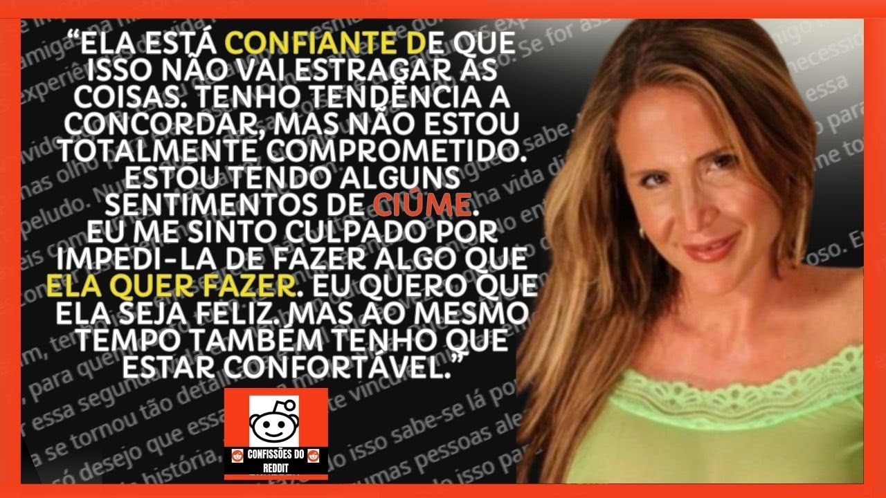MINHA ESPOSA quer RELACIONAMENTO ABERTO e estou DE ACORDO  EU ACHO... | CONFISSÕES DO REDDIT