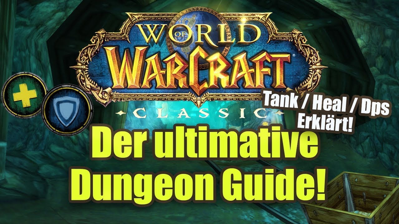 Classic WoW - Der ultimative Dungeon Guide! Alle Rollen erklärt. Anfänger Guide / BASICS