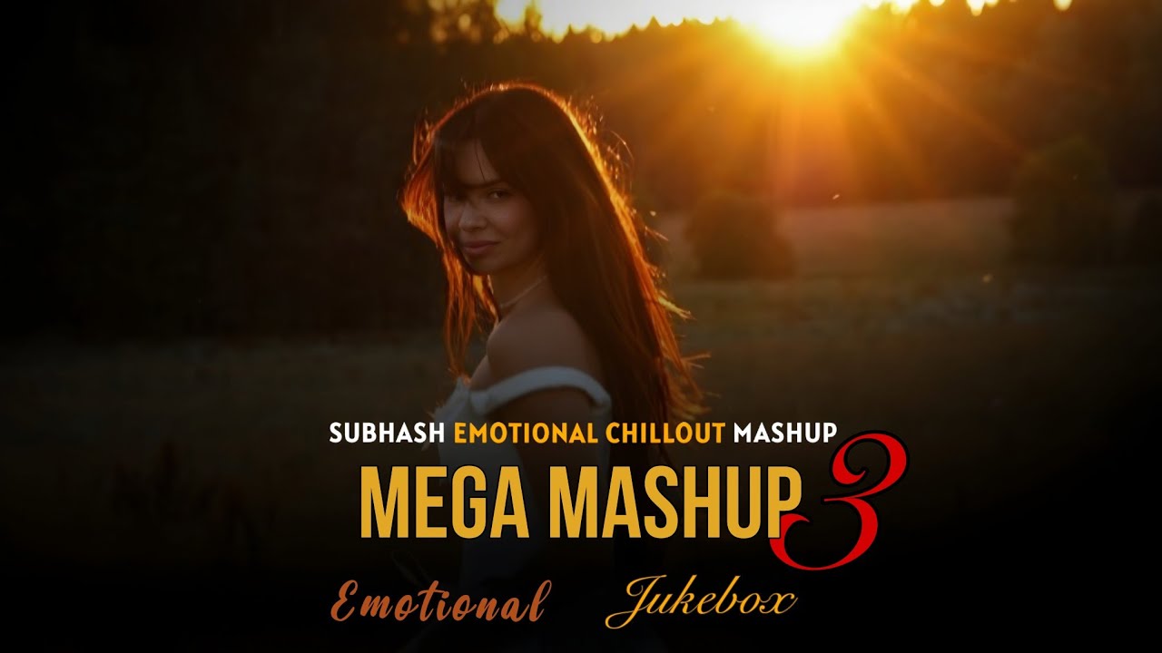 Mega Mashup 3 - SUBHASH | Emotional Jukebox | KK | Arijit Singh | Darshan Raval 2026