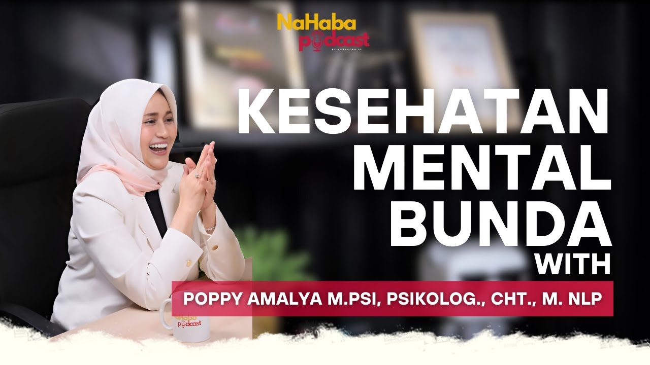 KESEHATAN MENTAL BUNDA DENGAN PSIKOLOG POPPY AMALYA