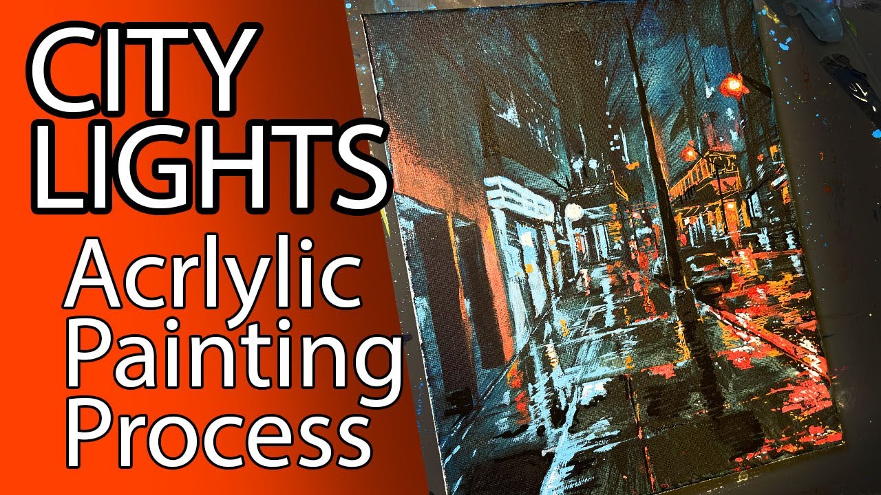 Painting Rainy City Lights: Acrylic Process for Street Scenes