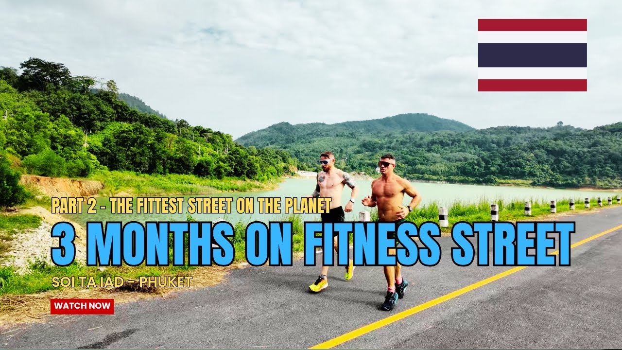 Fitness Street, Phuket (Soi Ta Ied) - 3 months of Living and Training in Thailand - part 2!