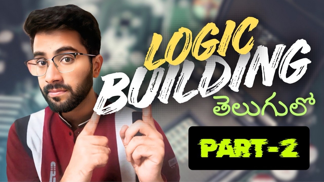 Part 2 - Understand Conditionals Correctly ✅ in Telugu | Logic Building Course | Vamsi Bhavani