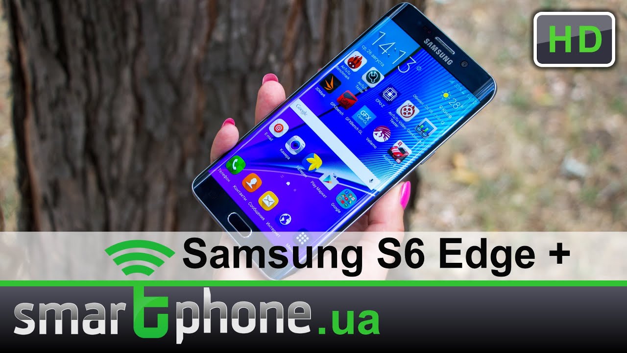 Samsung Galaxy S6 edge+ - Обзор смартфона с загнутым экраном
