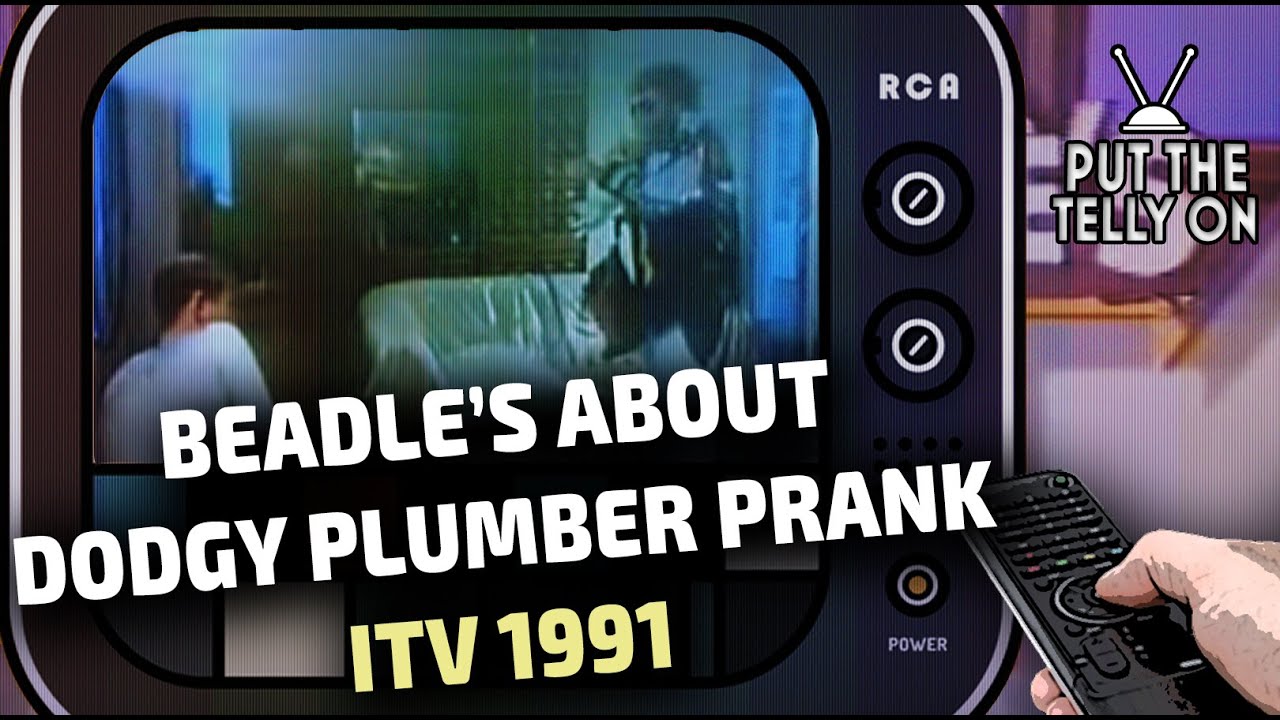 Beadle's About - The Dodgy Plumber | ITV 22/09/1991