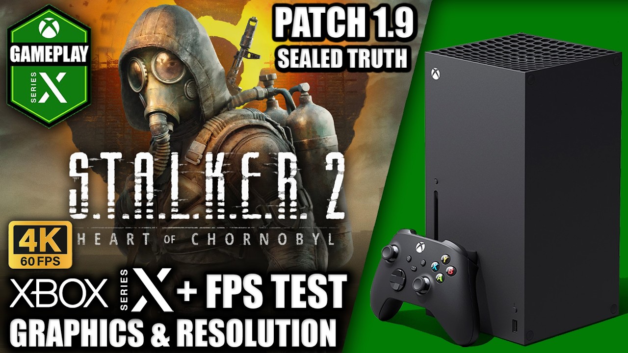 Stalker 2: Patch 1.9/Sealed Truth - Xbox Series X Gameplay + FPS Test