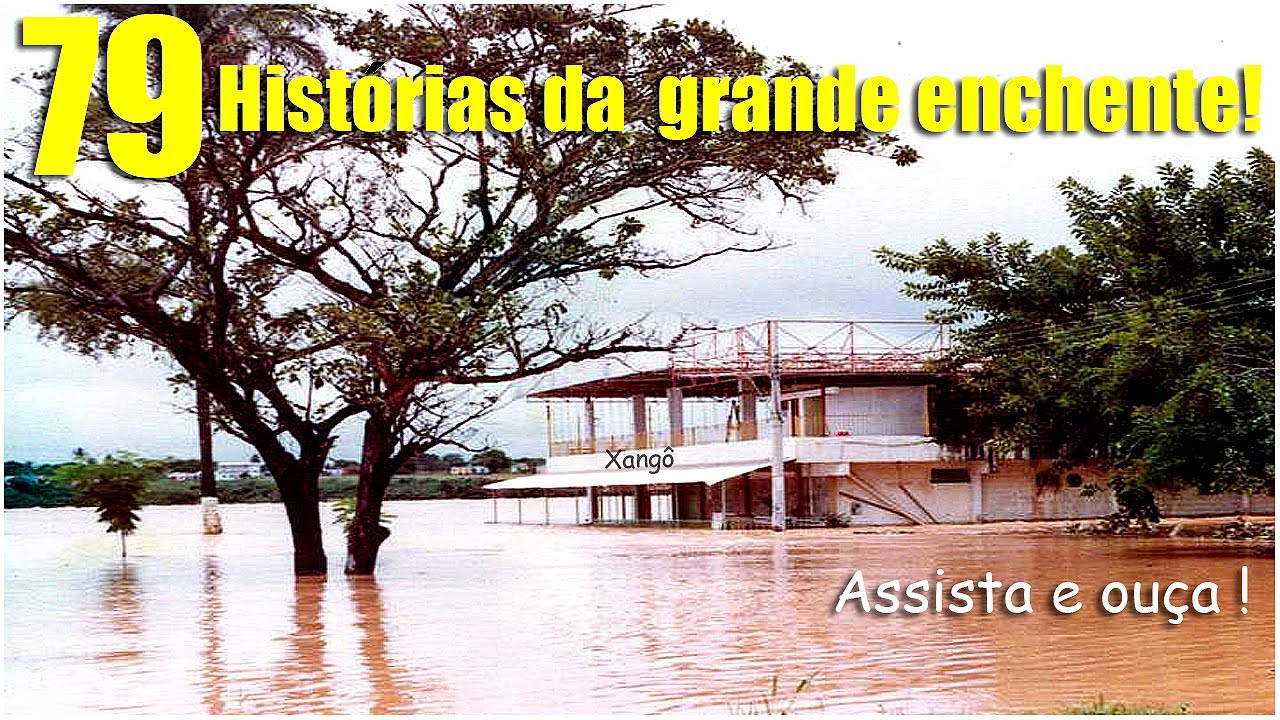 IN&Eacute;DITAS! HIST&Oacute;RIAS DA GRANDE ENCHENTE DE 79 - Rio S&atilde;o Francisco, Pirapora
