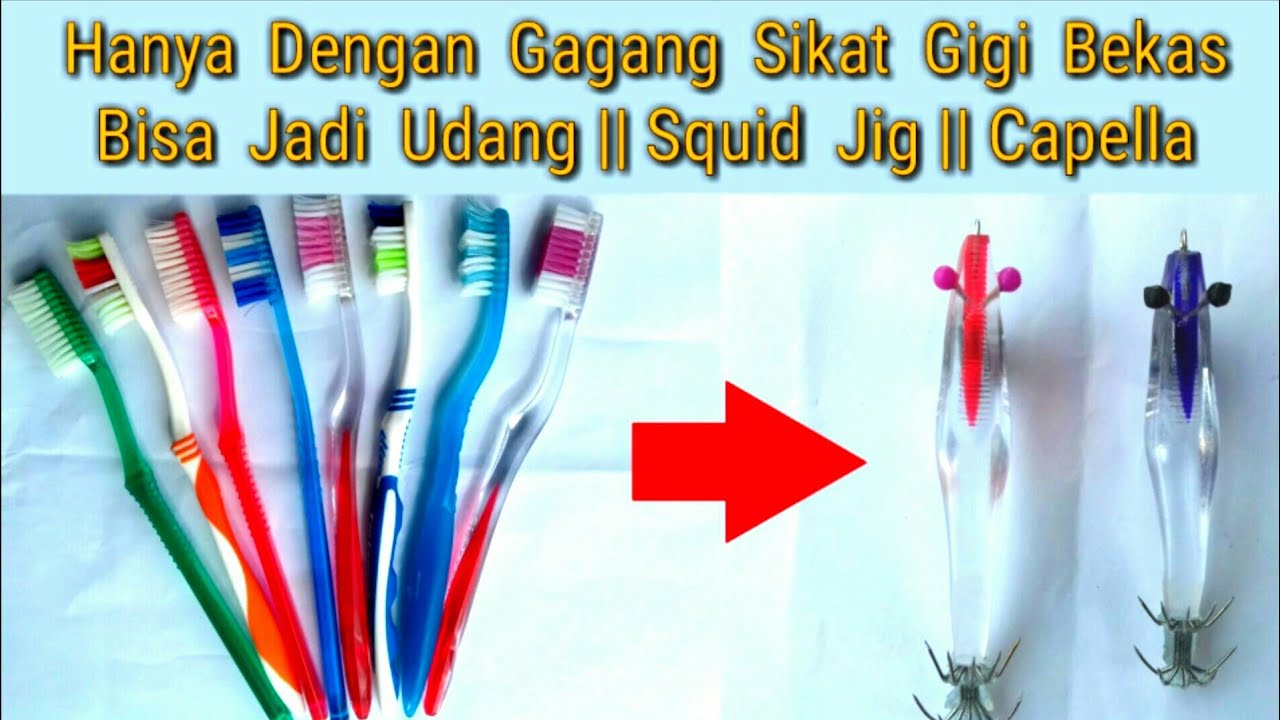 How to Make Shrimp Bait || Squid Jig || Capella from Garbage Toothbrush-Angler Cumi