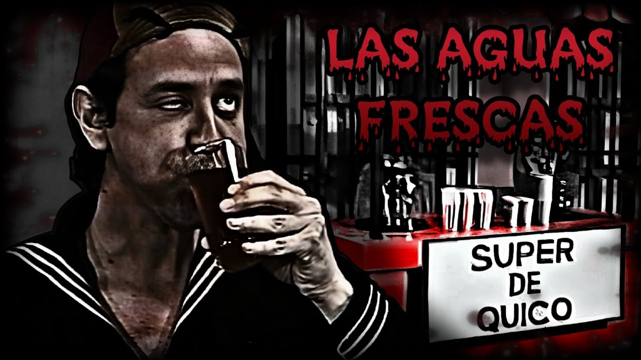 Creepypasta del Chavo del 8 - Las Aguas Frescas (Loquendo)