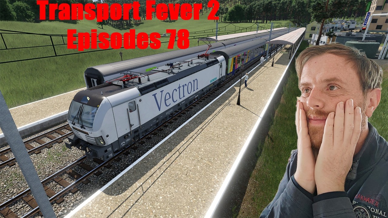 Transport Fever 2-LP9-épisodes 78: ouverture de la ligne