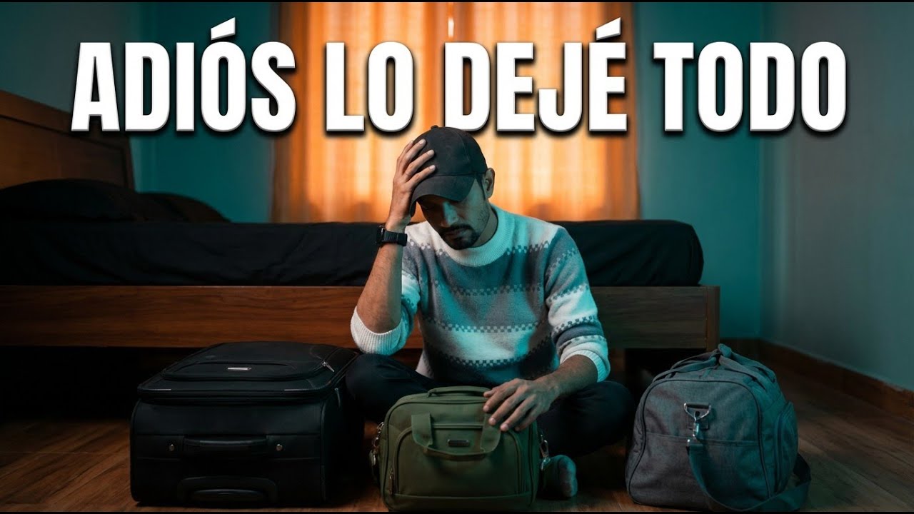 ADIÓS Lo dejé todo… me voy | ¿Mi último video AQUI?