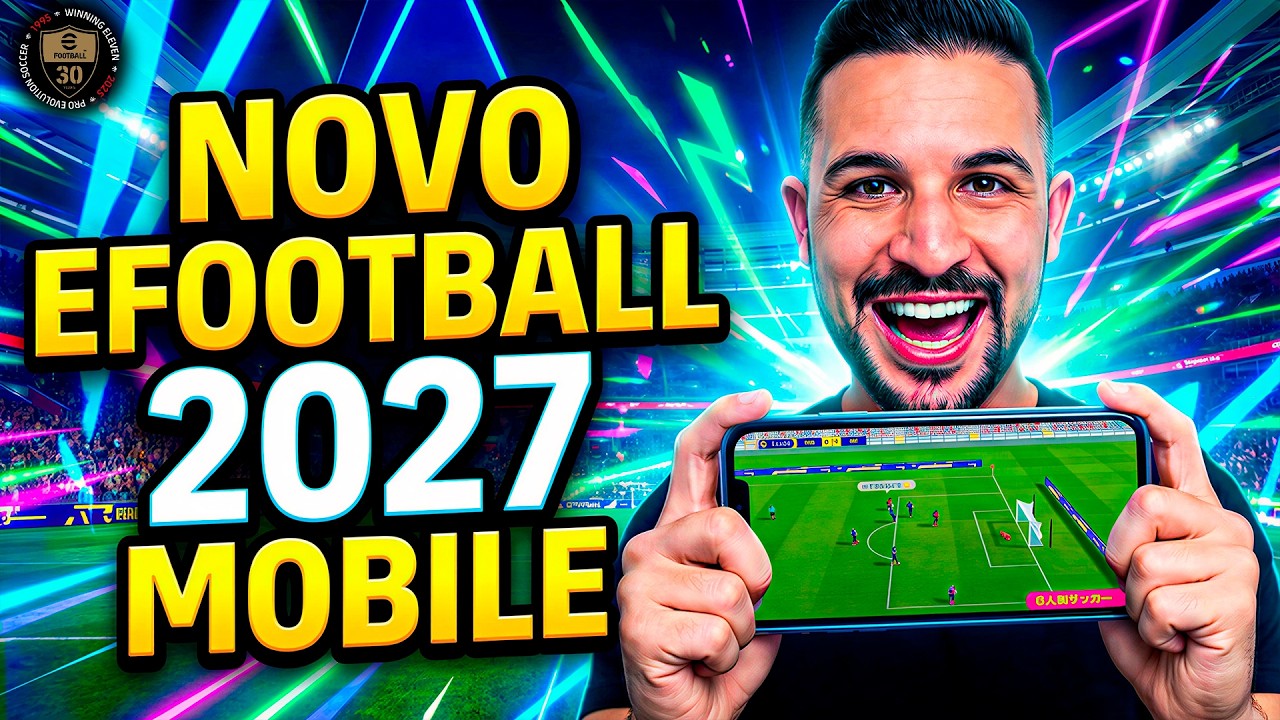 EXCLUSIVO! 😱 NOVO EFOOTBALL 2027 MOBILE REVELADO?