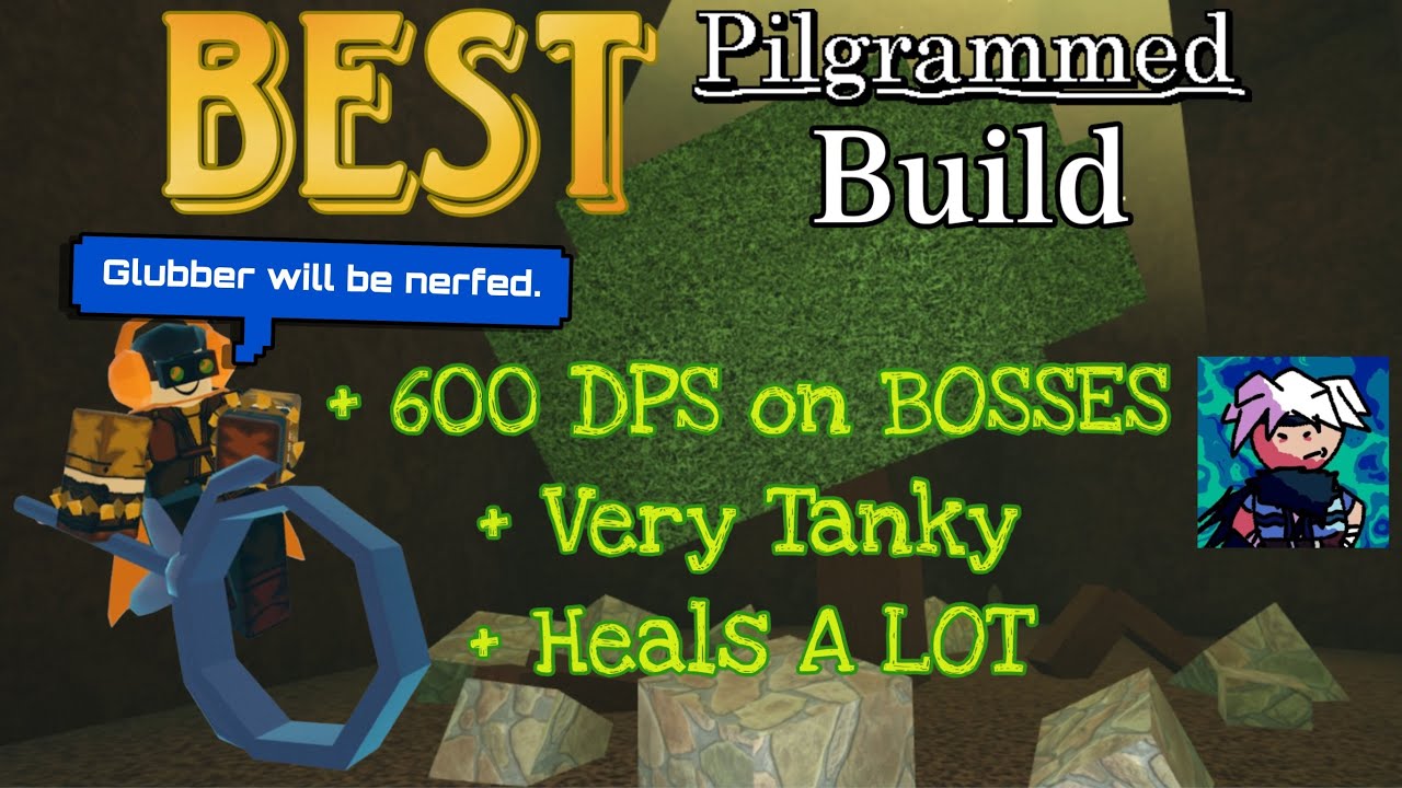 Glubber is the BEST Build in Pilgrammed History...