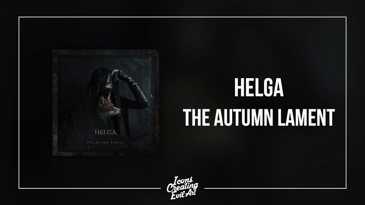 HELGA - The Autumn Lament [Full EP] - HQ Audio