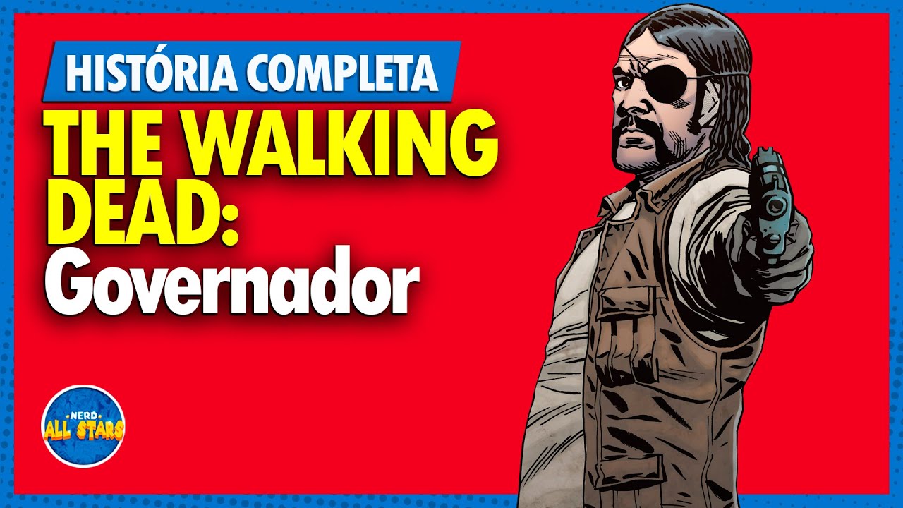 THE WALKING DEAD ESPECIAL: GOVERNADOR | História Completa