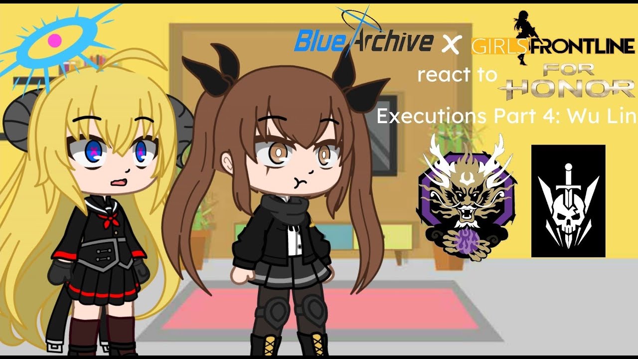 Blue Archive and Girls Frontline react to For Honor Executions Part 4: Wu Lin