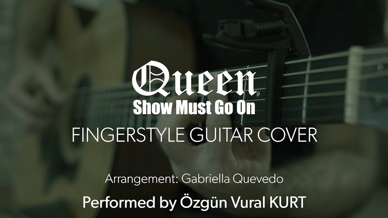 Show Must Go On - Queen - Fingerstyle Guitar Cover