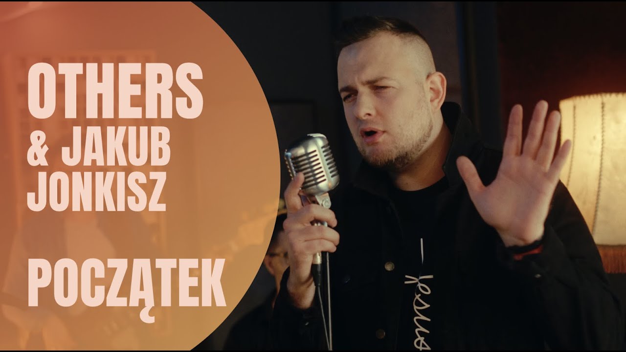 Others & Jakub Jonkisz - Początek