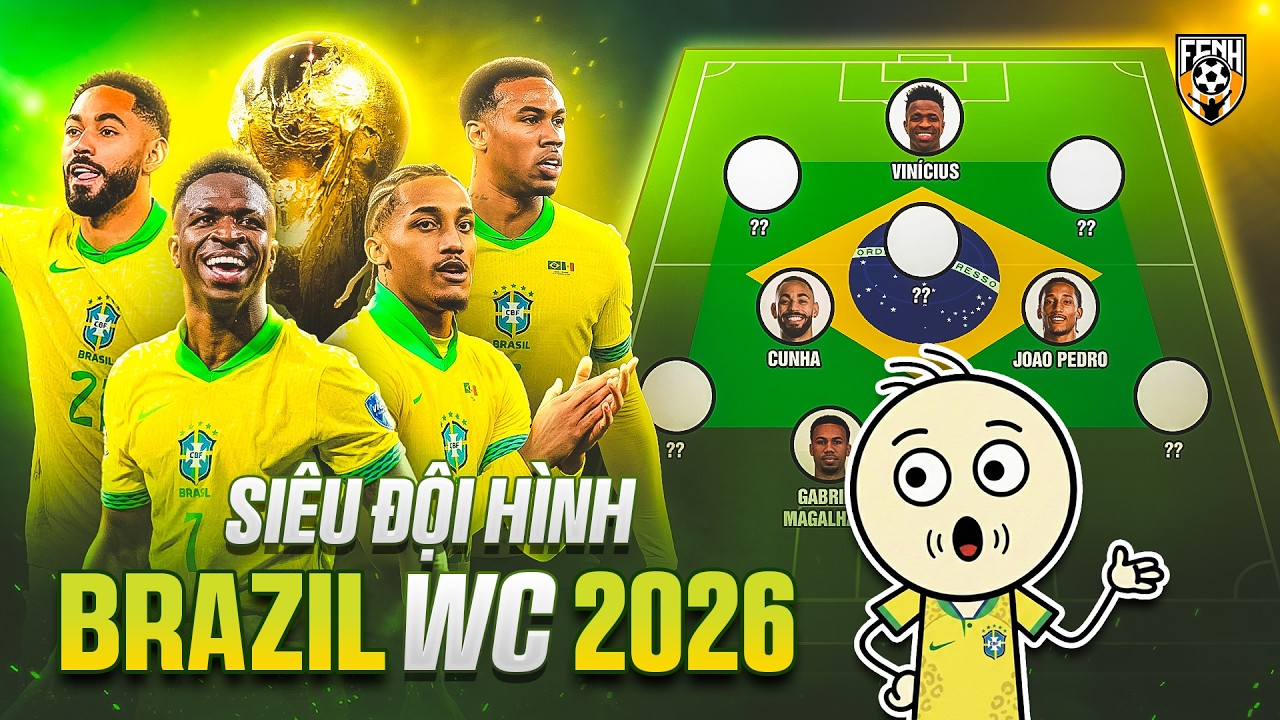 Đây là Siêu đội hình ĐT Brazil đá World Cup 2026