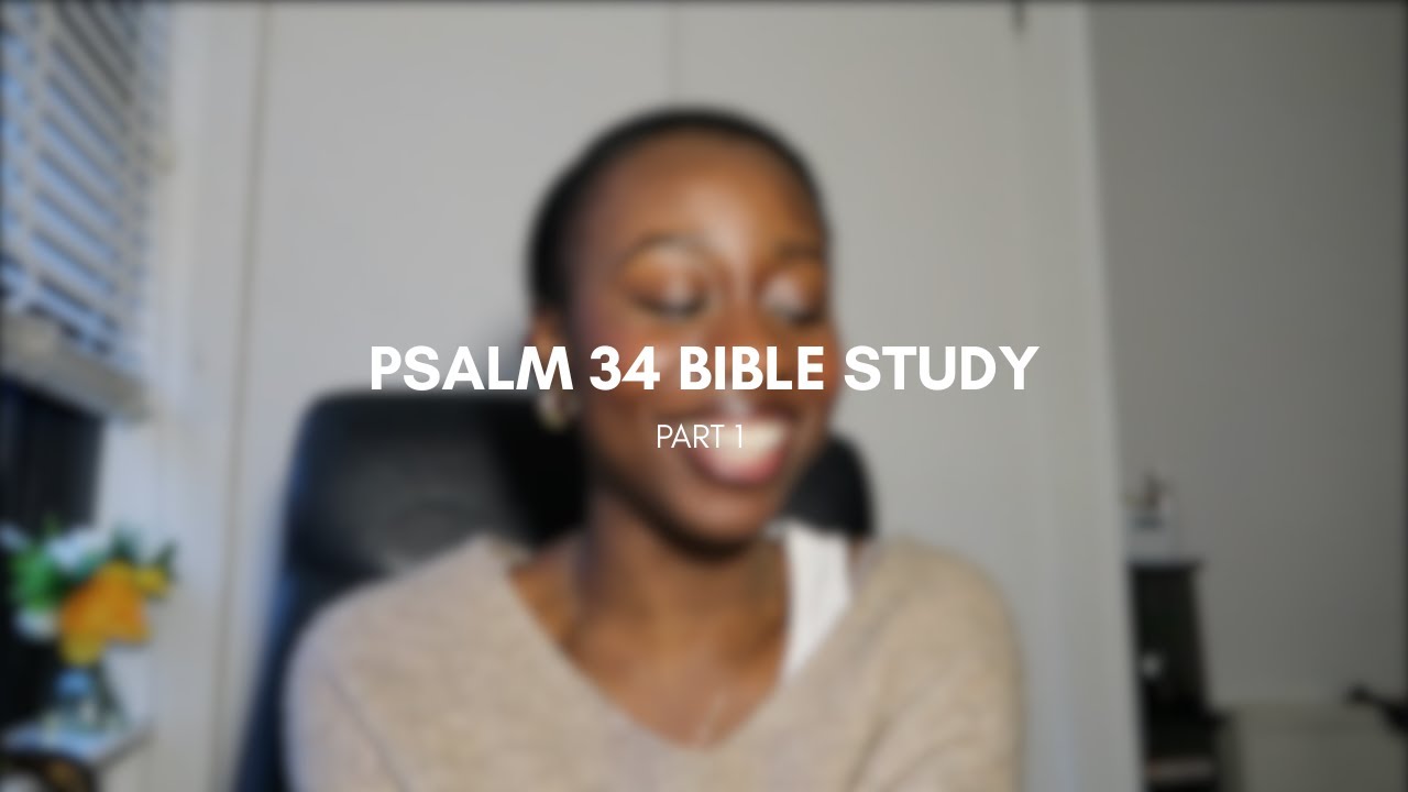 Psalm 34 Bible Study | Freedom In Truth