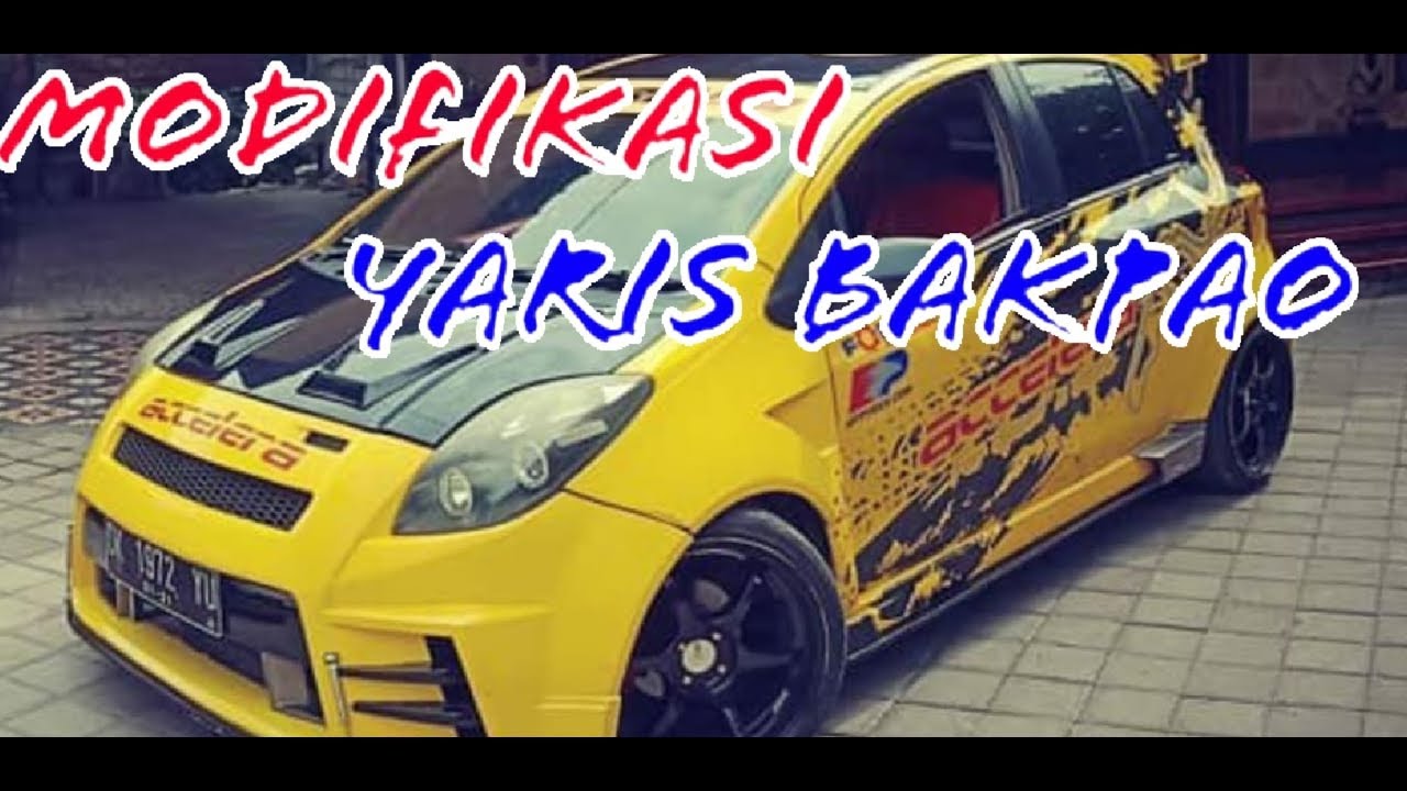 Modifikasi Toyota Yaris Bakpau