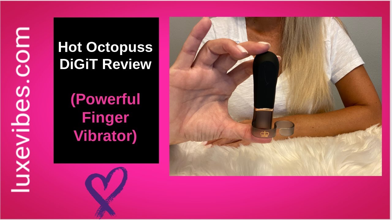 Hot Octopuss Digit Review (Finger Vibrator)