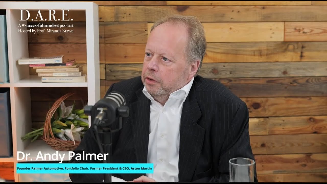 Prof Dr Andy Palmer:Godfather of EV, Quiet Leadership,Mission to Save UK Car Industry| D.A.R.E. Ep15