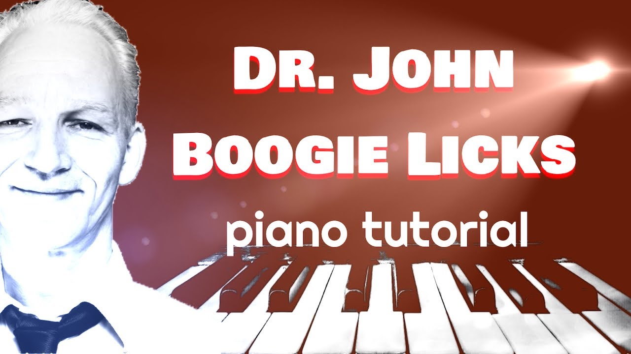 Boogie Woogie Piano Lesson, Dr. John licks from Mac's Boogie