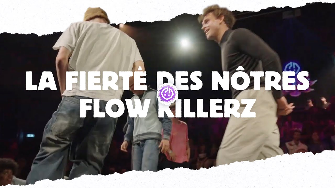 LA FIERTÉ DES NÔTRES 🌸 FLOW KILLERZ ✾ Top 16 2024