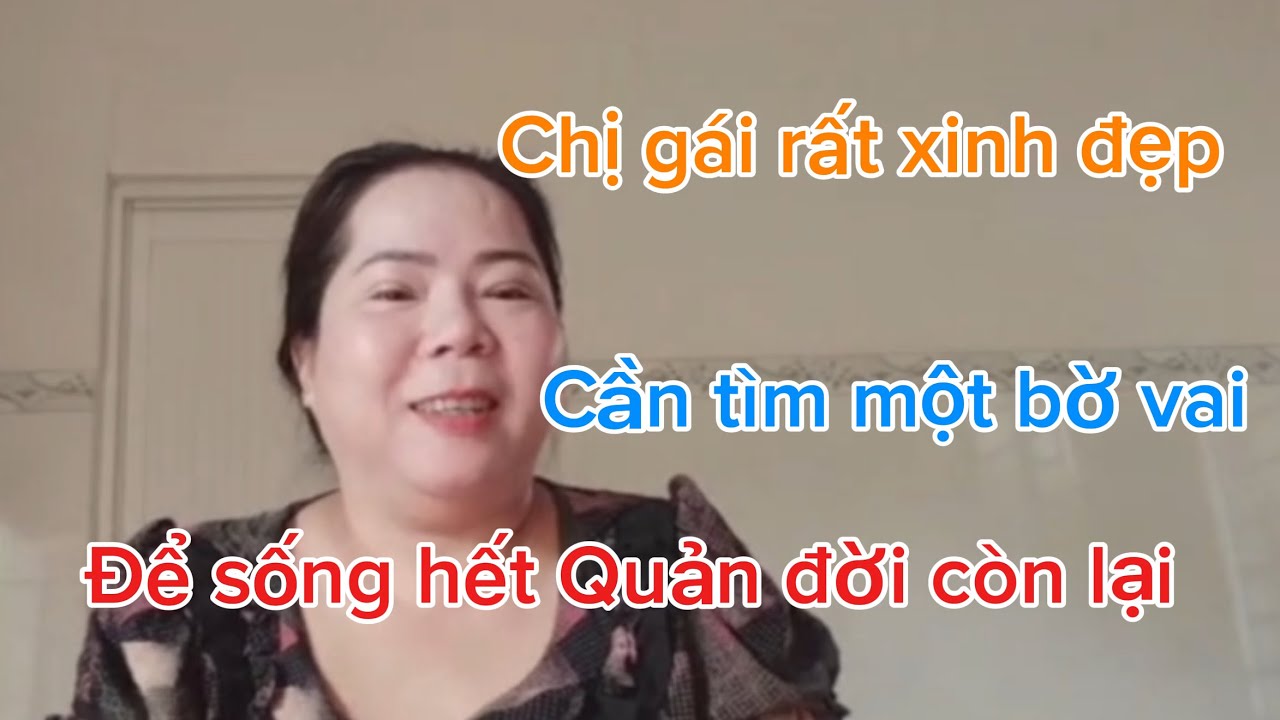 Chị gái rất xinh đẹp cần tìm một bờ vai giàu nghèo không quan trọng 