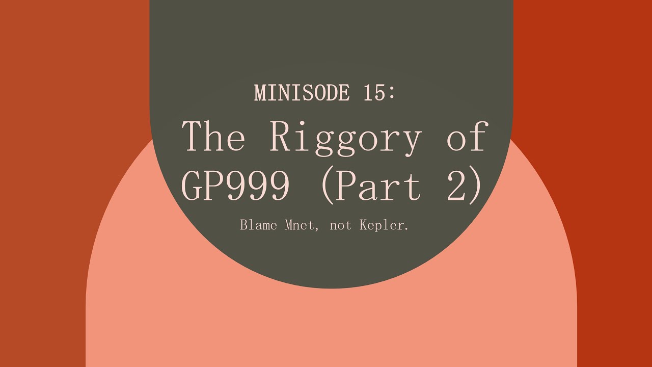 Minisode 15: The Riggory of GP999 (Part 2)