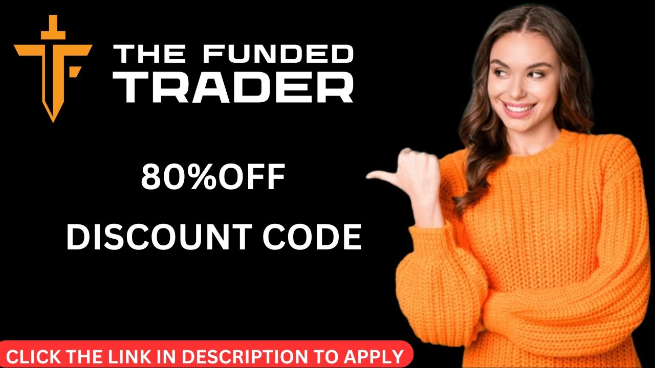 The Funded Trader Discount Code Get 80% OFF The Funded Trader Coupon/Promo Code or Review