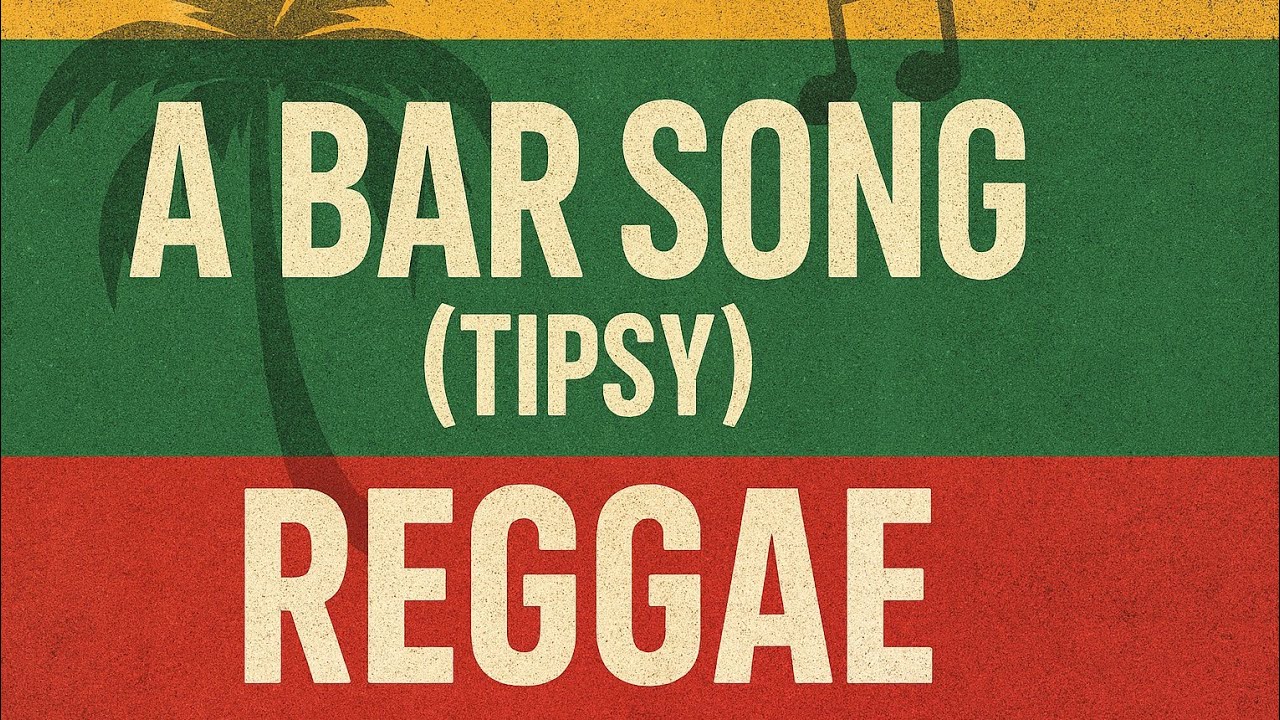A Bar Song (Tipsy) Reggae