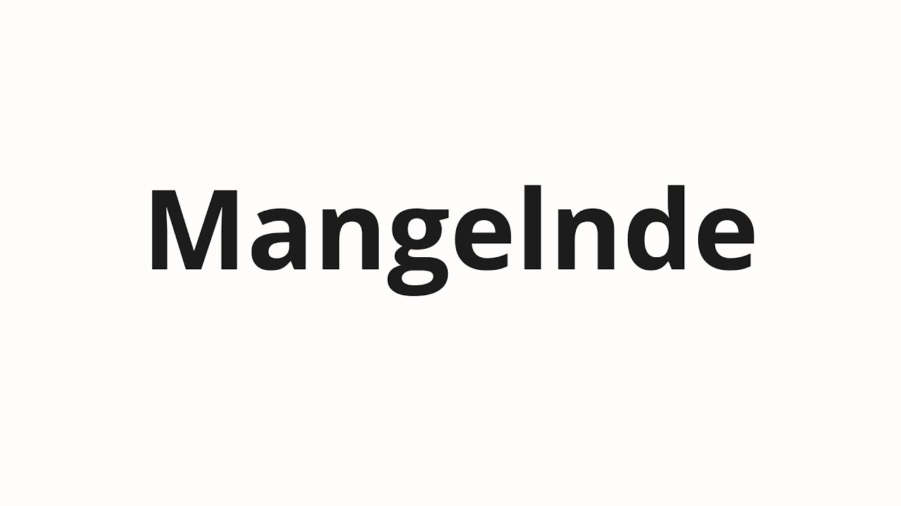 Как произносить Mangelnde