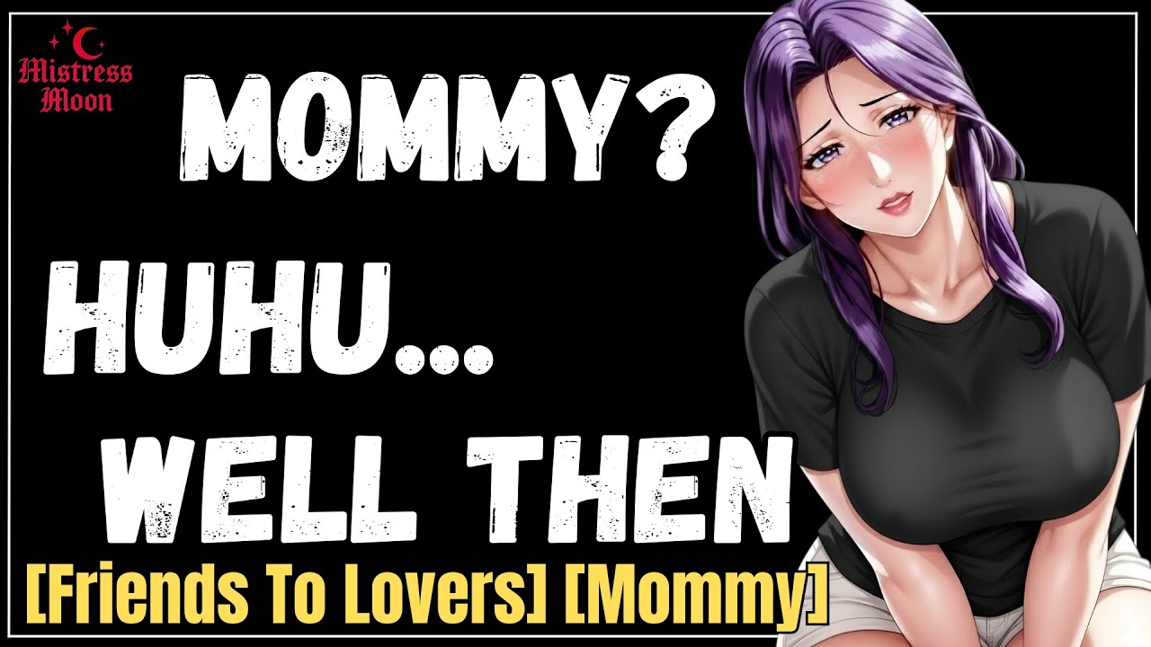 Calling Your Best Friend.. Mommy? | [Mommy ASMR] [Friends To Lovers] [Comforting]