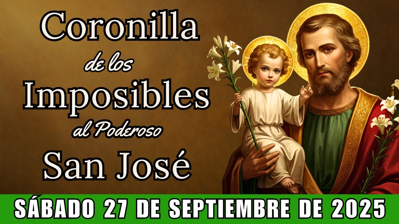 SAN JOSÉ - CORONILLA DE LOS IMPOSIBLES - DÍA DE MILAGROS 27 de Septiembre de 2025