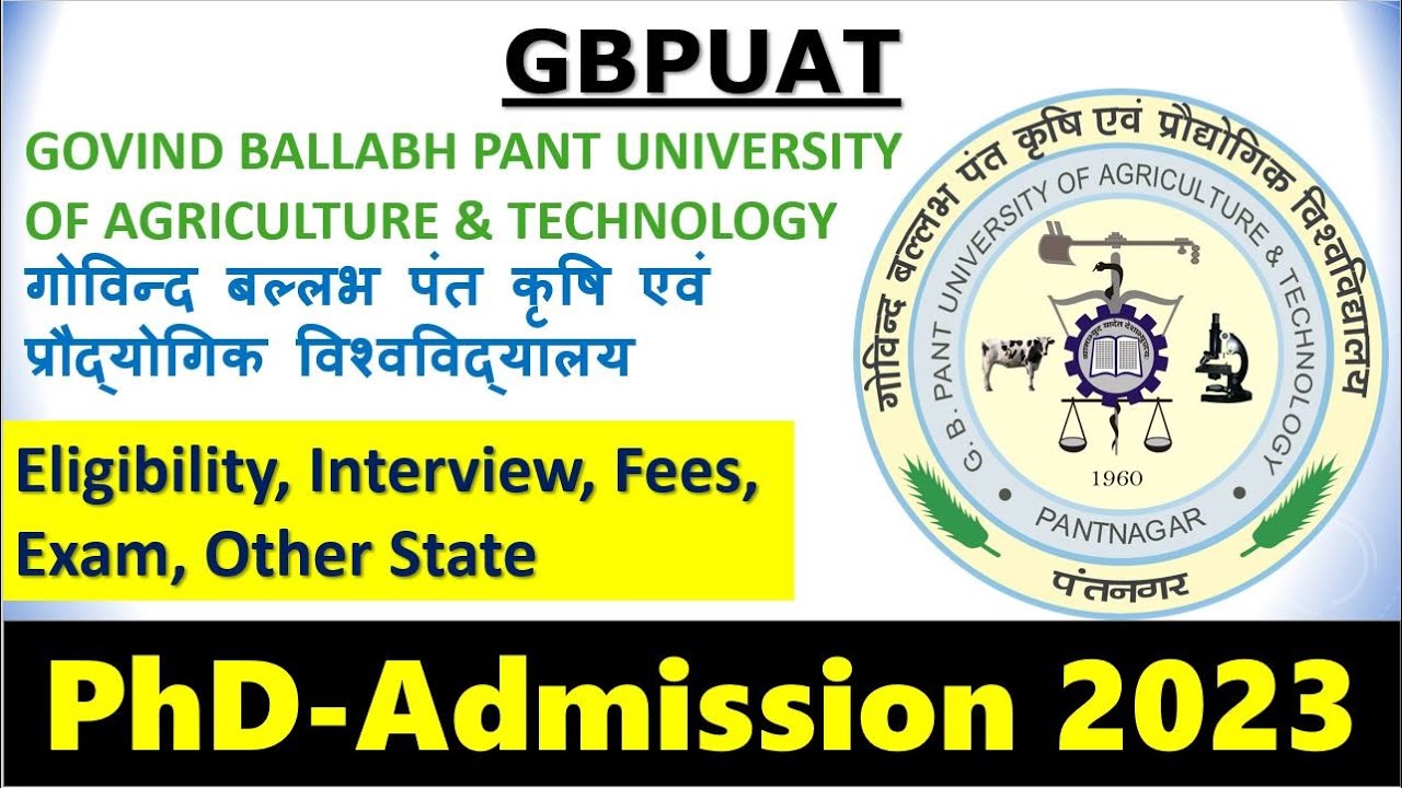 PhD Admission 2023 II GBPUAT State University II 200+ seats II Examination @TheScientificGurus