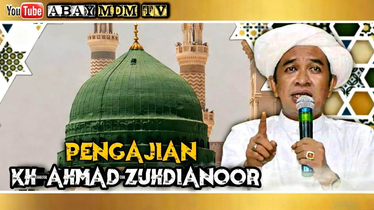 PENGAJIAN KH. AHMAD ZUHDIANOOR ATAU (ABAH GURU ZUHDI) 