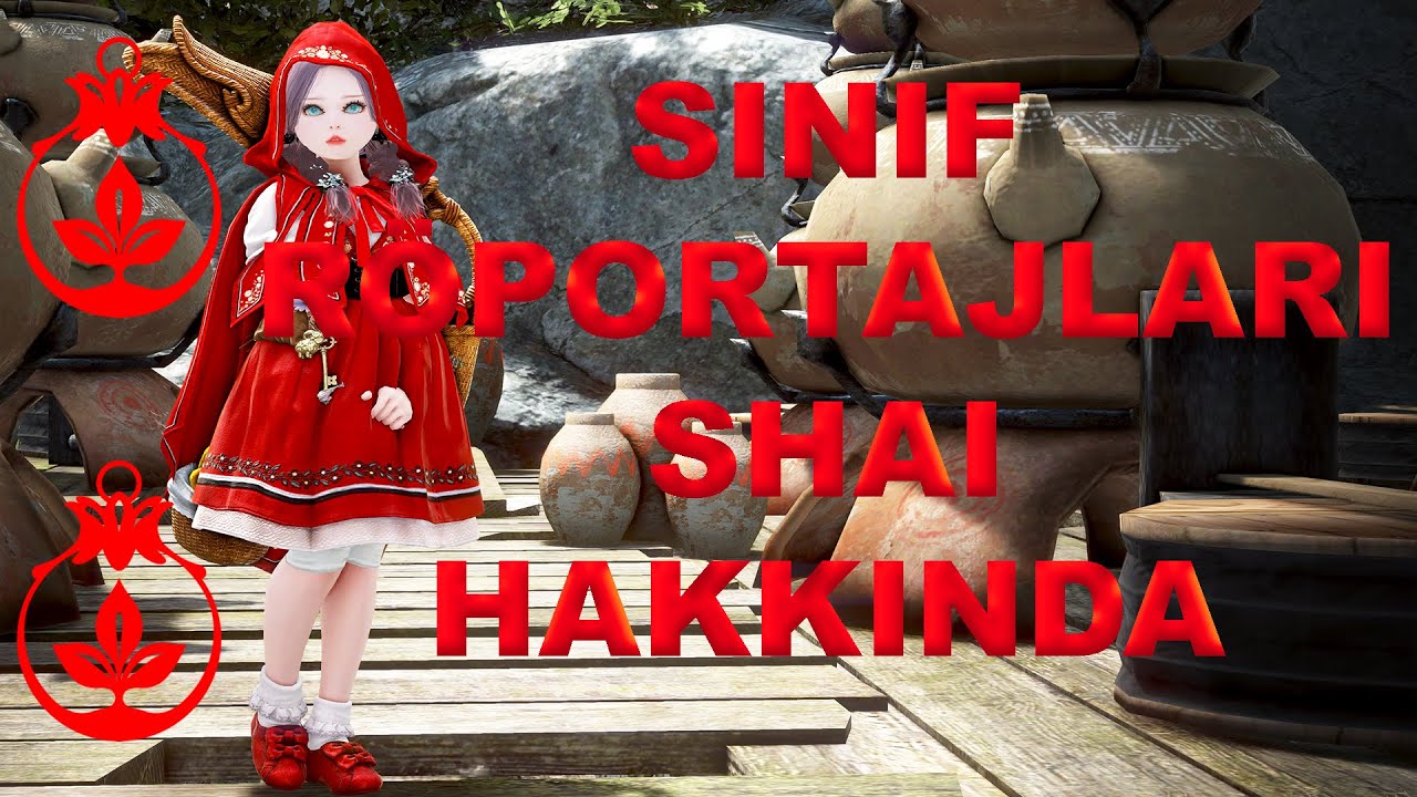 BDO R&ouml;portaj - Shai Sınıfı Hakkında // NRFP