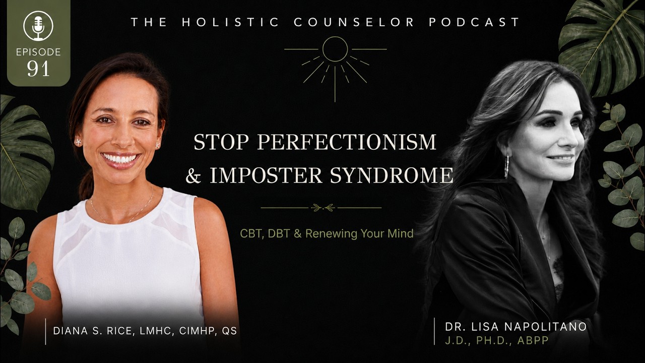 Practical Tools for Perfectionism, Imposter Syndrome & Emotional Regulation w Dr. Lisa Napolitano