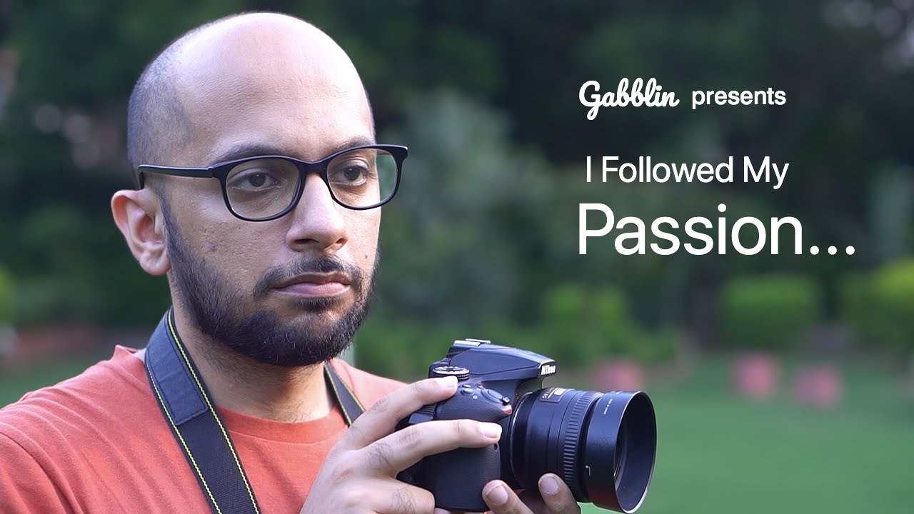 I quit my job and followed my passion...