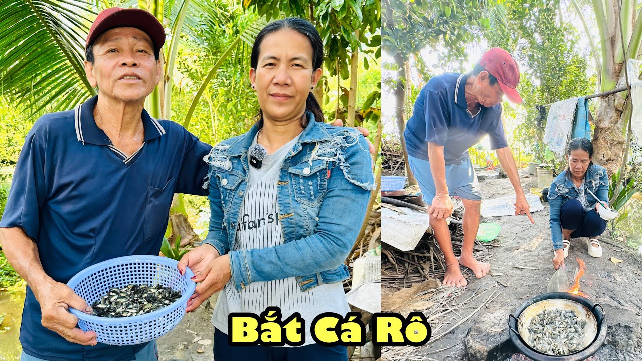 Anh giá cùng quy đi bắt cá rô dăm về cách chế biến của quy khiến ai cũng hết hồn hơn nhà hàng 5 sao