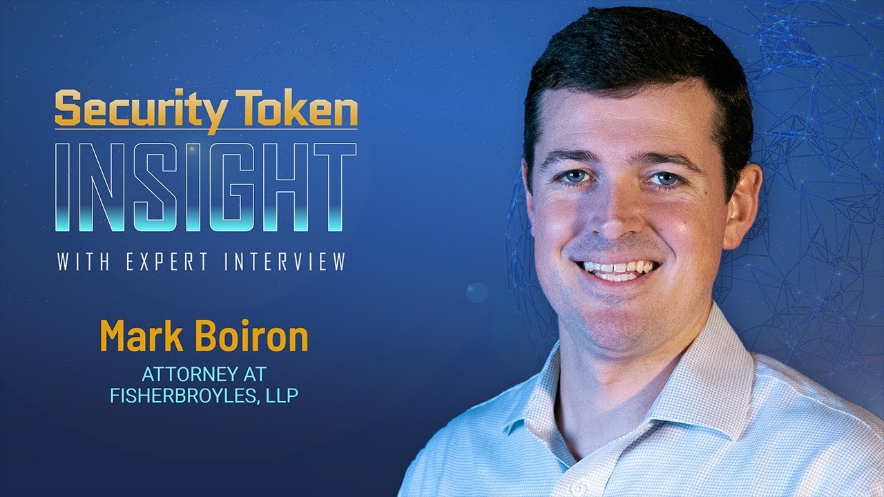 Security Token Insight: Expert Interview with Securities Attorney Marc Boiron