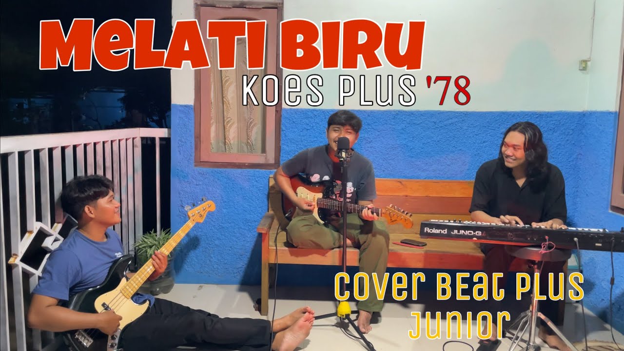 MELATI BIRU - KOES PLUS (Beat Plus Junior Cover)