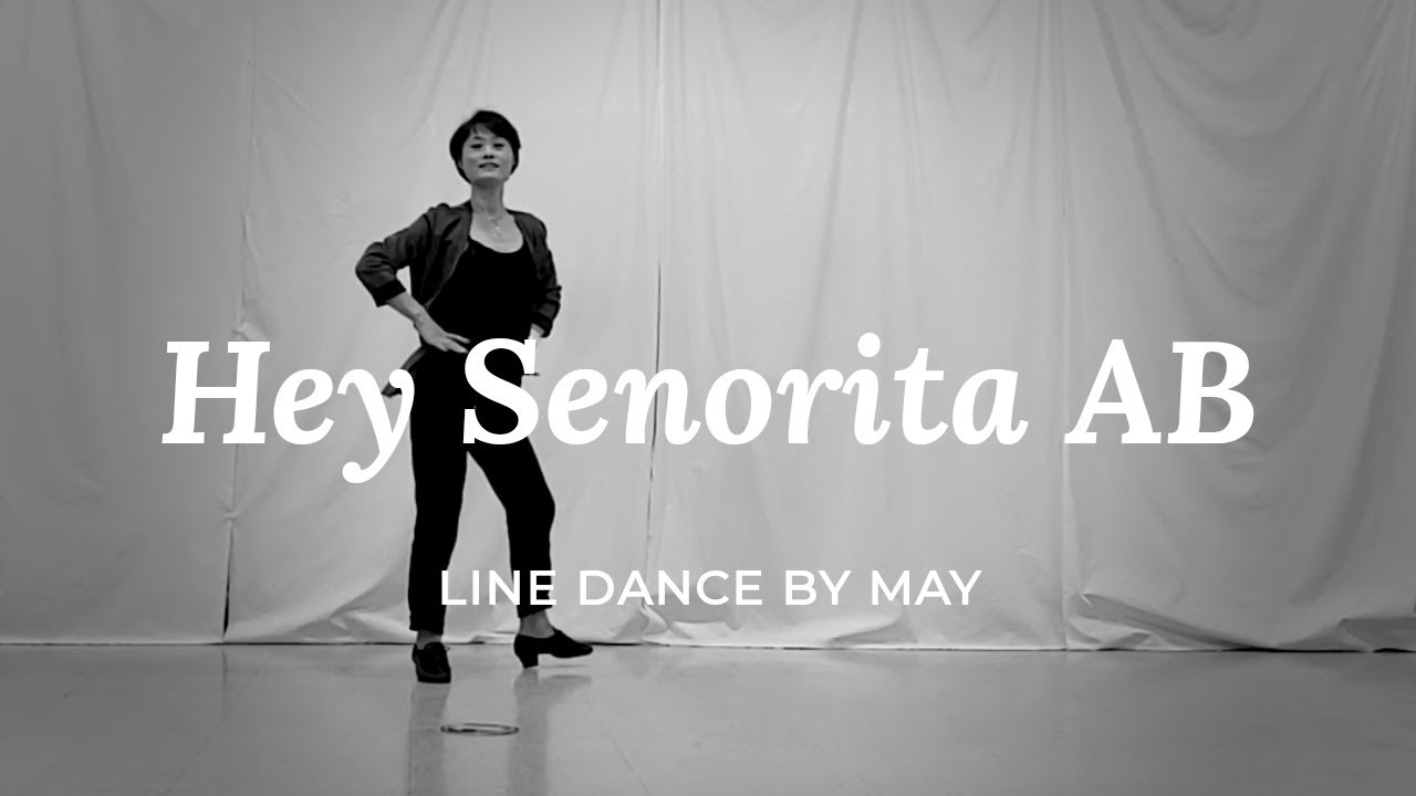 Hey senorita AB Line Dance  (Beginner) Demo&Tutorial - Dance by May